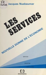 Les services : nouvelle donne de l'économie