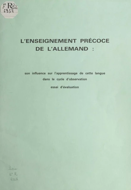 L'enseignement précoce de l'Allemand : son influence sur l'apprentissage de cette langue dans le cycle d'observation - Liliane Medouze - FeniXX réédition numérique