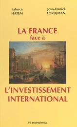 La France face à l'investissement international