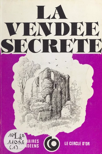 La Vendée secrète -  Société des écrivains de Vendée - FeniXX réédition numérique