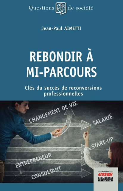 Rebondir à mi-parcours - Jean-Paul Aimetti - Éditions EMS