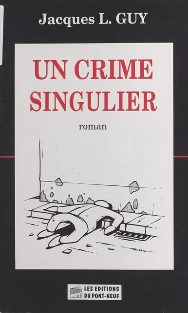 Un crime singulier - Jacques L. Guy - FeniXX réédition numérique