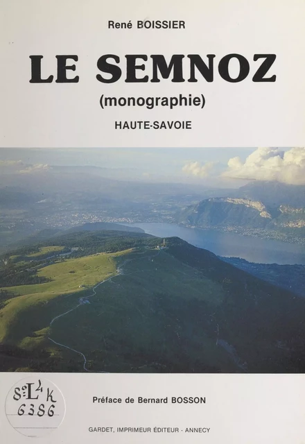 Le Semnoz (monographie) : Haute-Savoie - René Boissier - FeniXX réédition numérique