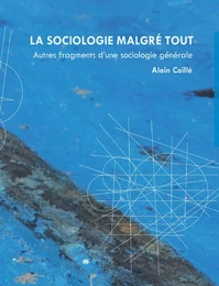 La sociologie malgré tout