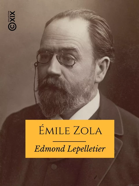 Émile Zola - Edmond Lepelletier - BnF collection ebooks