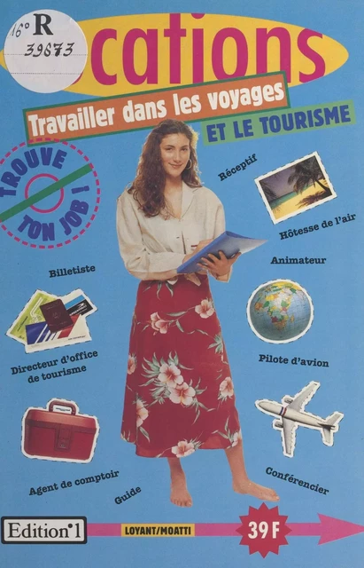 Travailler dans les voyages et le tourisme - Étienne Moatti, Richard Loyant - FeniXX réédition numérique