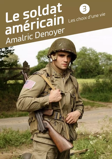 Le soldat américain - Amalric Denoyer - Éditions Textes Gais