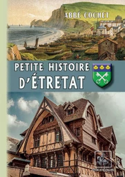 Petite Histoire d'Étretat