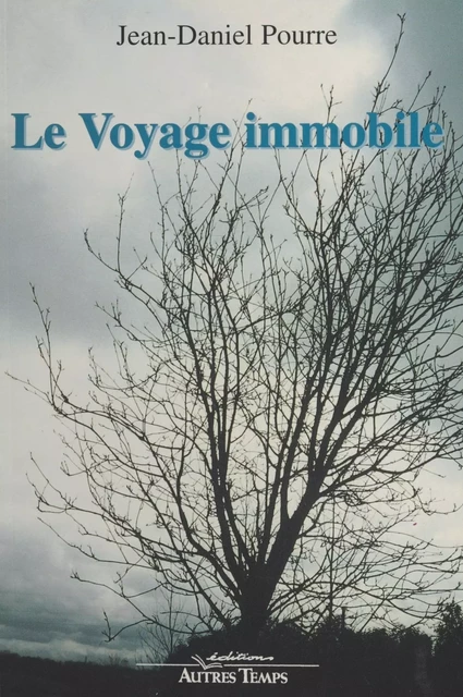 Le voyage immobile - Jean-Daniel Pourre - FeniXX réédition numérique