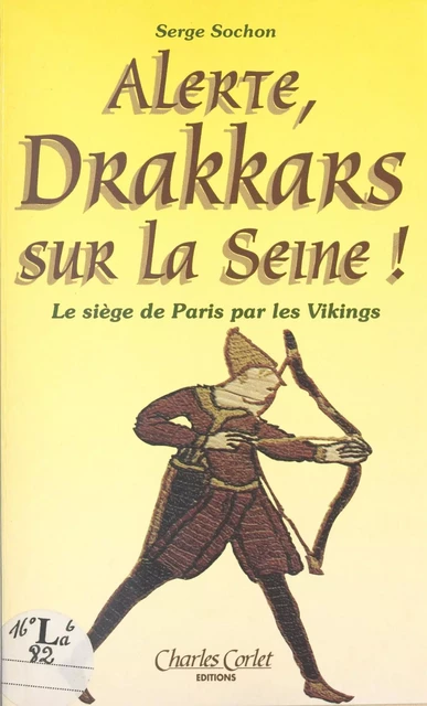 Alerte ! Drakkars sur la Seine ! - Serge Sochon - FeniXX réédition numérique