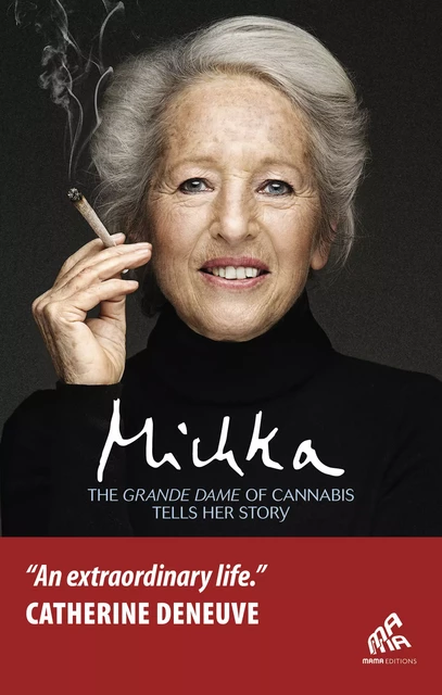 The Grande Dame of Cannabis Tells her Story -  Michka - Mama Editions