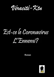 Est-ce le Coronavirus l'ennemi?