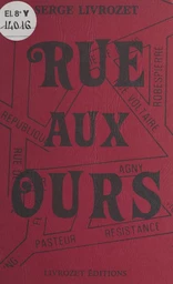 Rue aux ours, précédé d'un texte sur le droit d'écrire