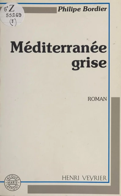 Méditerranée grise - Philippe Bordier - FeniXX réédition numérique