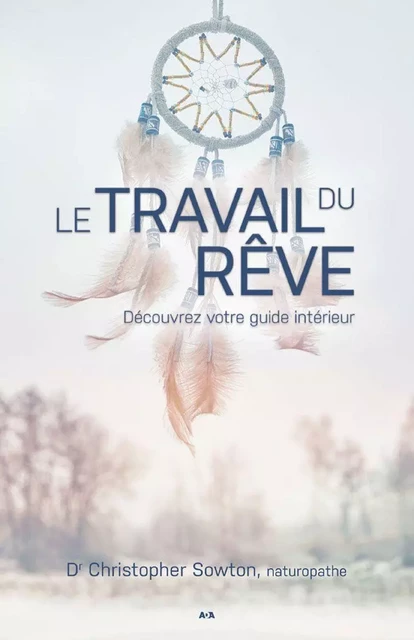 Le travail du rêve - Christopher Sowton - Éditions AdA