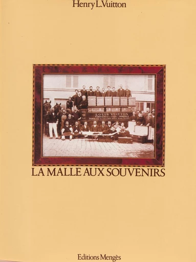 La malle aux souvenirs - Henry-Louis Vuitton - FeniXX réédition numérique