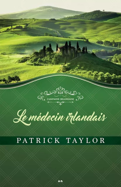 Le médecin irlandais - Patrick Taylor - Éditions AdA