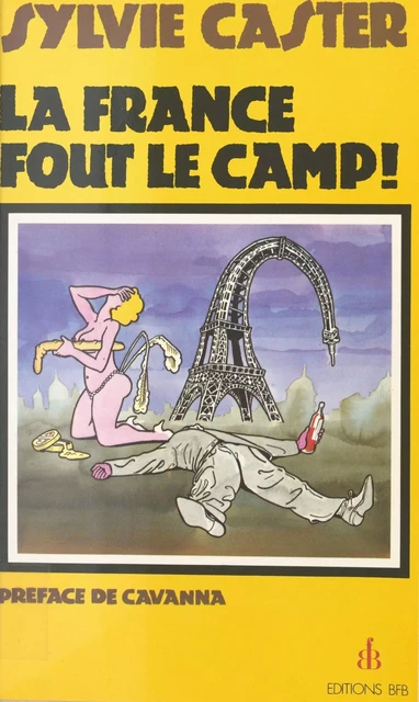 La France fout le camp ! - Sylvie Caster - FeniXX réédition numérique