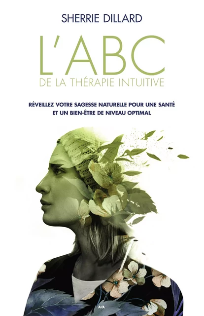 L’ABC de la thérapie intuitive - Sherrie Dillard - Éditions AdA