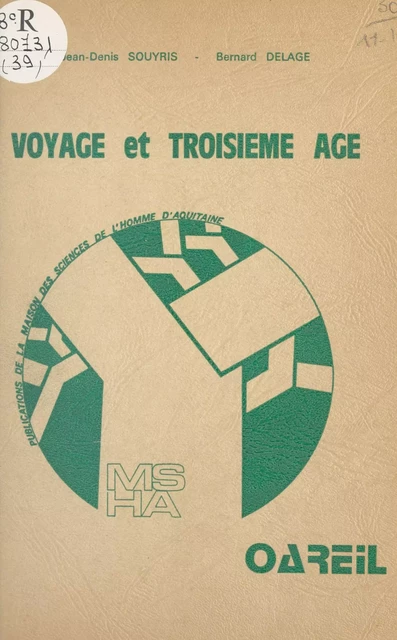 Voyage et troisième âge : contribution à l'étude des motivations - Jean-Denis Souyris, Bernard Delage - FeniXX réédition numérique