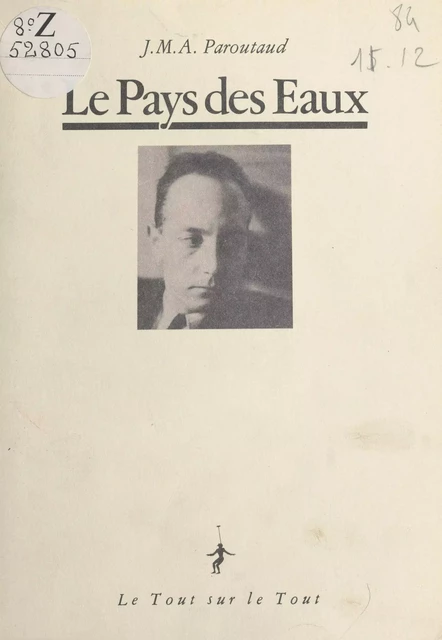 Le pays des eaux, suivi de fragments de journal et d'une autobiographie - Jean-Marie-Amédée Paroutaud - FeniXX réédition numérique