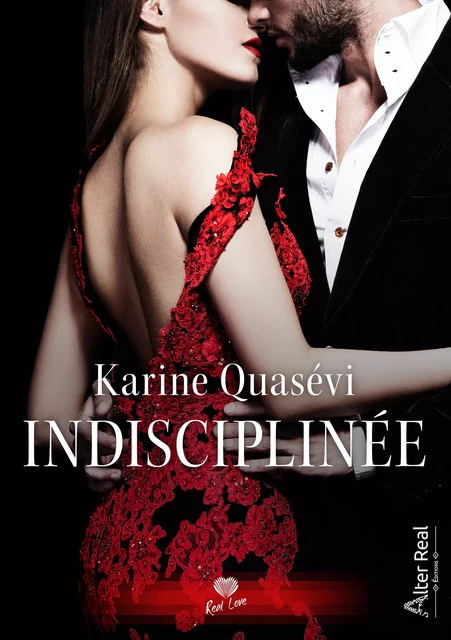 Indisciplinée - Karine Quasévi - Éditions Alter Real