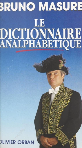 Le dictionnaire analphabétique - Bruno Masure - FeniXX réédition numérique