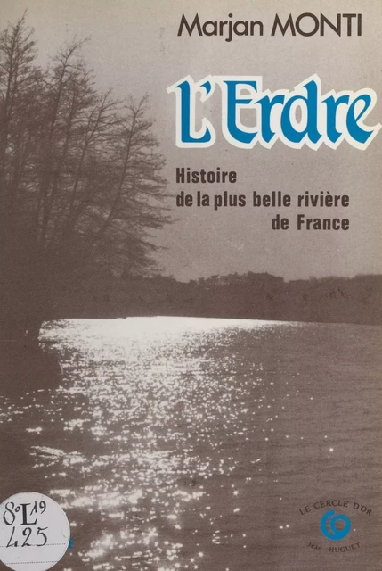 L'Erdre : histoire de la plus belle rivière de France - Marjan Monti - FeniXX réédition numérique