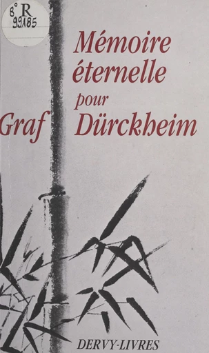 Mémoire éternelle pour Graf Dürckheim : hommages - Alphonse Goettmann - FeniXX réédition numérique