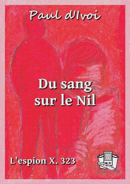 Du sang sur le Nil - Paul d'Ivoi - La Gibecière à Mots