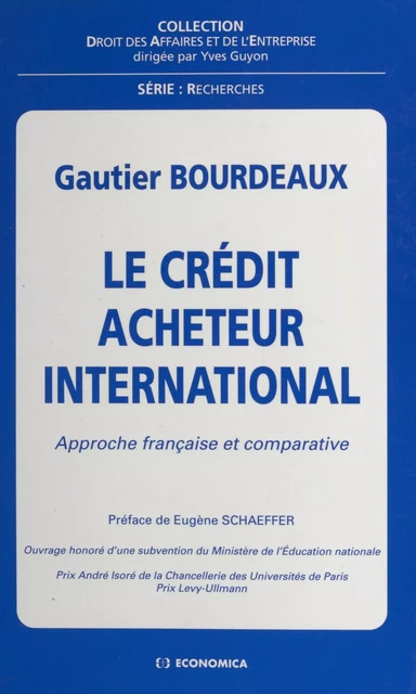 Le crédit acheteur international : approche française et comparative - Gautier Bourdeaux - FeniXX réédition numérique