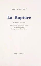 La rupture : carnets, 1937-1940