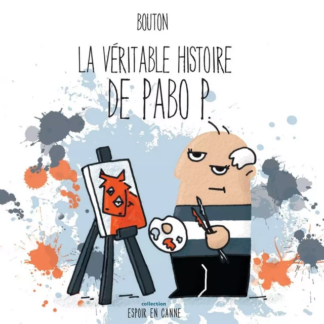 La véritable histoire de Pabo P. - Sylvain Bouton - Éditions AdA