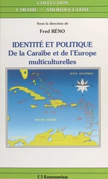 Identité et politique de la Caraïbe et de l'Europe multiculturelles