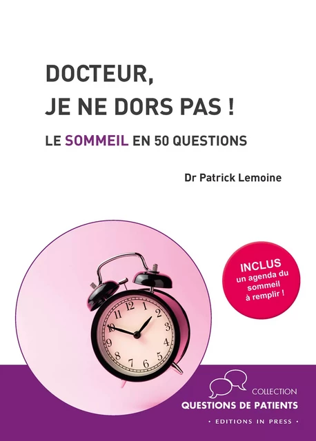 Docteur, je ne dors pas ! - Dr Patrick Lemoine - Éditions In Press