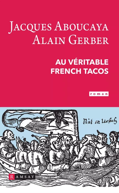 Au véritable french tacos - Alain Gerber, Jacques Aboucaya - Ramsay Editions