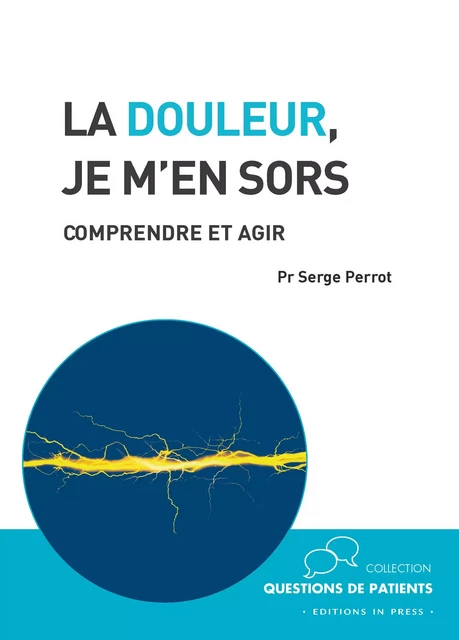 La douleur, je m’en sors ! - Serge Perrot - Éditions In Press