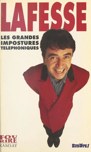 Les grandes impostures téléphoniques - Jean-Yves Lafesse - FeniXX réédition numérique