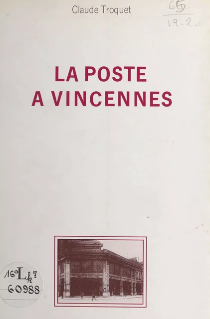 La poste à Vincennes - Claude Troquet - FeniXX réédition numérique