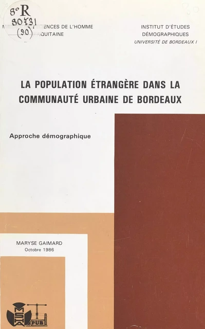 La population étrangère dans la communauté urbaine de Bordeaux : approche démographique - Maryse Gaimard - FeniXX réédition numérique