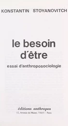 Le besoin d'être : essai d'anthropo-sociologie