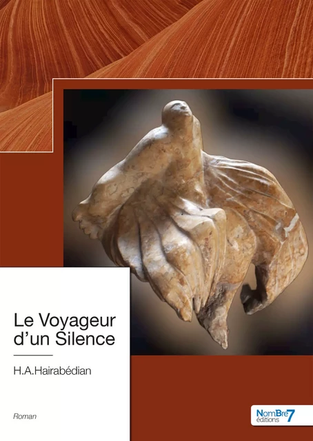 Le Voyageur d'un Silence -  H.A.Hairabédian - Nombre7 Editions