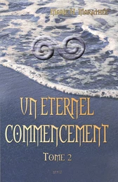 Un éternel commencement, tome 2