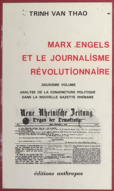 Marx, Engels et le journalisme révolutionnaire -  Trinh Van Thao - FeniXX réédition numérique