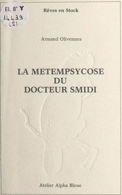 La métempsychose du docteur Smidi - Armand Olivennes - FeniXX réédition numérique