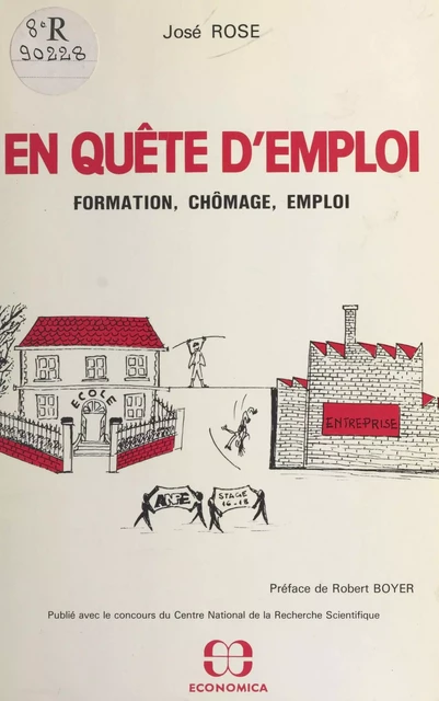 En quête d'emploi : formation, chômage, emploi - José Rose - FeniXX réédition numérique