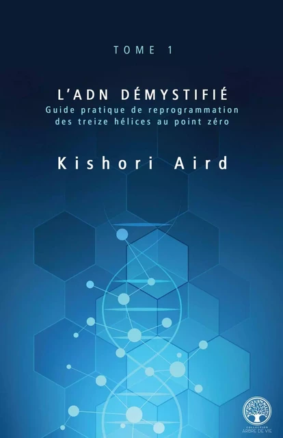 L’ADN démystifié - Kishori Aird - Éditions AdA