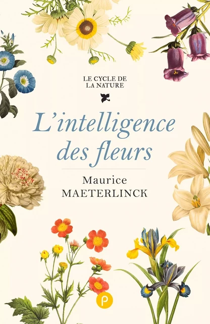 L'Intelligence des fleurs - Maurice Maeterlinck - publie.net