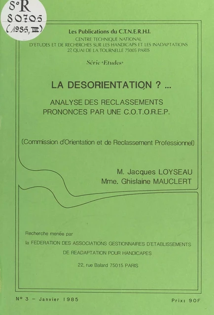 La désorientation : analyse des reclassements prononcés par une COTOREP -  Fédération des associations gestionnaires d'établissements de réadaptation pour handicapés - FeniXX réédition numérique