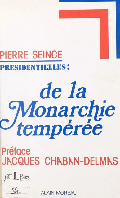 De la monarchie tempérée - Pierre Seince - FeniXX réédition numérique